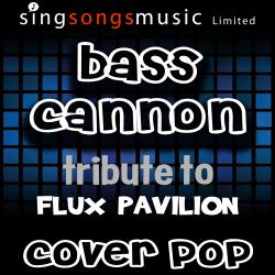 Bass Cannon (A Tribute to Flux Pavilion)