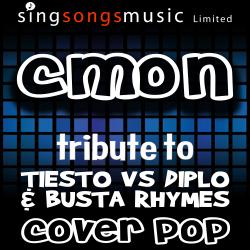 C'mon (Catch Em By Surprise) [Tribute to Tiesto vs Diplo & Busta Rhymes]