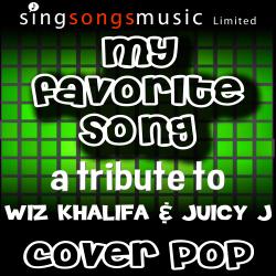 My Favorite Song (Tribute to Wiz Khalifa & Juicy J)