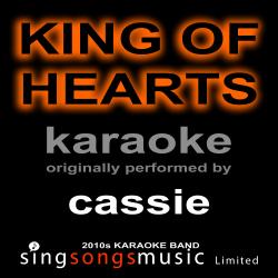 King of Hearts (Originally Performed By Cassie) [Karaoke Audio Version]