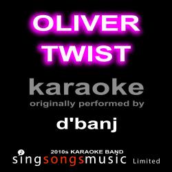 Oliver Twist (Originally Performed By D'banj) [Karaoke Audio Version]