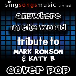Anywhere in the World (Tribute to Mark Ronson & Katy B)