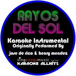 Rayos DE Sol (Originally Performed By Jose DE Rico & Henry Mendez) [Instrumental Version]