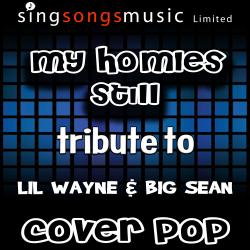 My Homies Still (Tribute to Lil Wayne & Big Sean) [Karaoke Audio Version]