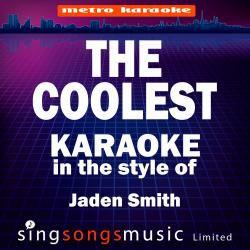 The Coolest (In the Style of Jaden Smith) [Karaoke Audio Version] - Single
