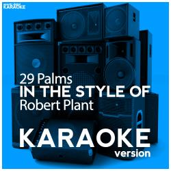29 Palms (In the Style of Robert Plant) [Karaoke Version] - Single