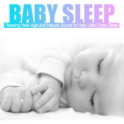Baby Sleep: Relaxing New Age and Nature Sound to Help Little Ones Sleep