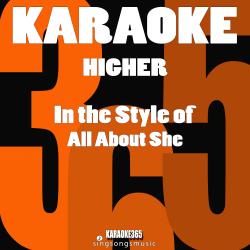 Higher (In the Style of All About She) [Karaoke Version] - Single