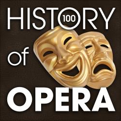 The History of Opera (100 Famous Songs)