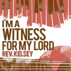 I'm a Witness for My Lord